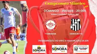 AO VIVO - MINEIRO/26 - TOMBENSEX DEMOCRATA/VALADARES