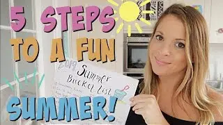 5 steps to a fun summer | Planning Summer holiday activities