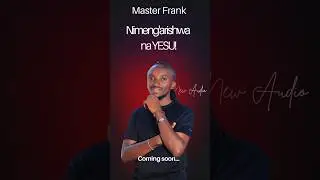 New music coming up shortly!NIMENG'ARISHWA NA YESU - MASTER FRANK#gospelmusic #swahilirhumba #drill
