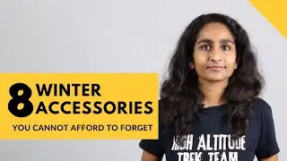 8 Winter Accessories That You Cannot Afford To Forget | Trek Pro Tips WIth Neha | Indiahikes