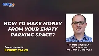 How to Make Money from your Empty Parking Space? || Expert Talks with Mr  Mike Rosenbaum