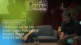 Tretan Muslim dan Coki Pardede Pamit Dari Youtube