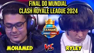 MOHAMED LIGHT VS RYLEY - FINAL DO MUNDIAL DA CLASH ROYALE LEAGUE 2024