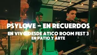 Psylove - En Recuerdos (En vivo desde Atico Room Fest en Patio y Arte)