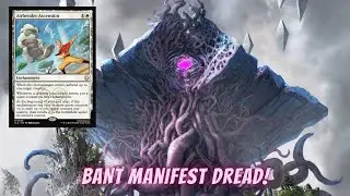 MTGA HISTORIC｜BANT MANIFEST DREAD