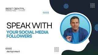 Best Dental Marketing (Speak With Your Social Media Followers)