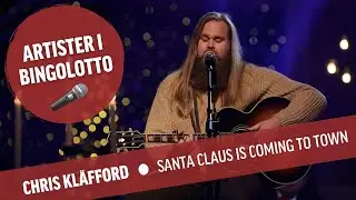 Chris Kläfford  - Santa Claus is coming to town - BingoLottos Uppesittarkväll 2022