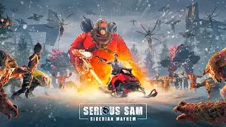 Serious Sam: Siberian Mayhem - Часть 3 (Сибириада)