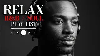 【R&B Soul】Emotional Soul Journey &ndash; Relaxing R&B Sounds for Calm Moments