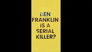 Benjamin Franklin was a Serial Killer?