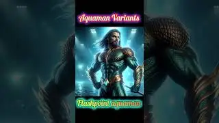 Aquaman variants 🐠🐟🐠🐟