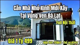 Chỉ Với  1 tỷ 499| Sở Hữu Ngay Căn Nhà Mới Tại Vùng Ven Đà Lạt| FULL NỘI THẤT| #bdsvendalat 
