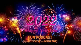 MUZICA REVELION 2022 | Happy New Year 2022 | Fun Podcast by ARTY VIOLIN & KOSMY FUN