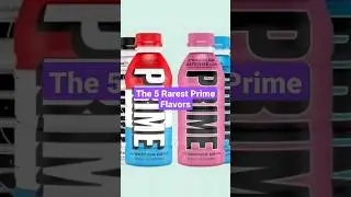 The 5 Rarest Prime Flavors #shorts #prime