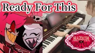 Ready for This/Hazbin Hotel piano cover!