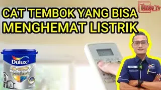 Cat Tembok Yang Mampu Menghemat Pemakaian Listrik || Dulux Weathershield Powerflexx