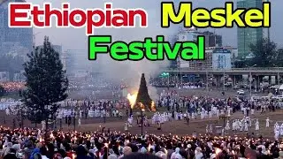 ✨ Meskel Festival in Ethiopia | The True Cross & Fire Celebration 🔥🇪🇹