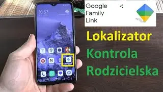 Lokalizator dziecka | Kontrola telefonu | Family Link