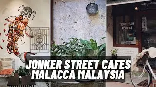 CAFES at JONKER STREET MALACCA Cakes Chendol Melaka Malaysia Street Food 马六甲美食之旅 马来西亚 Best
