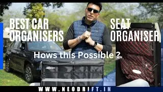 Which is the Best Car Seat Organiser ? Which Car Trunk Organiser to Buy ? NeoDrift Organisers | Cars