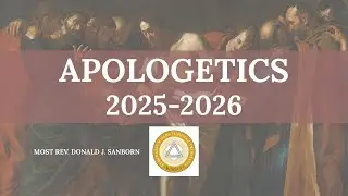 APOLOGETICS - Lecture 36