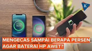 Mengecas HP Sebaiknya sampai 80 atau 100 Persen?
