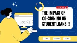 The Impact of Signing On Student Loans!!!