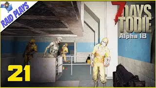 7 Days to Die Alpha 18 - Ep.21 - 