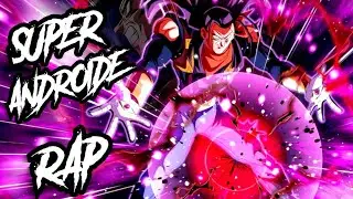 SUPER 17 -- EL ANDROIDE PERFECTO | RAP MOTIVACIONAL