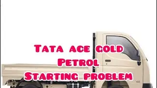 Tata Ace Gold Petrol Starting problem solve || @Aasifsheikh9900