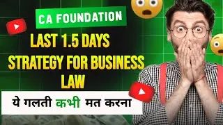 Last 1.5 day strategy for CA foundation September 2025 exam #cafoundation #businesslaw 