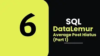 6.Average Post Hiatus (Part 1) | DataLemur | SQL