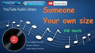 Someone Your Own Size  | Pop Music | YouTube Audio Library