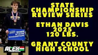 State Wrestling Championship match review w/ Ethan Davis (Grant County; 2025 120 lbs.)