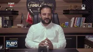 ERDEM KENTSEL D&Ouml;N&Uuml;Ş&Uuml;M TGRTEU EUROTREND PROGRAMI 24 08 2025 YAYINI