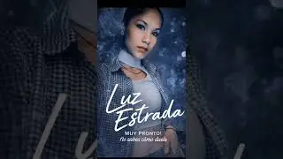 muy pronto luz estrada