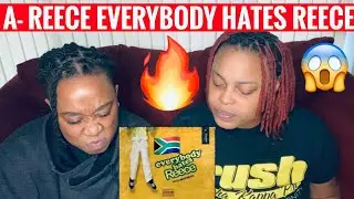 SOUTH AFRICAN RAPPER A- REECE- EVERYBODY HATES REECE| REACTION |