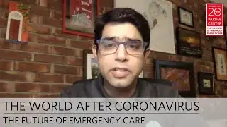 The World After Coronavirus: The Future of Emergency Care | Adil Haider