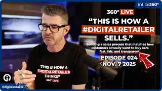 360&deg; LIVE: The VIP Express Sales Process &mdash; Redefining How Cars Are Sold in the Digital Retailing Era