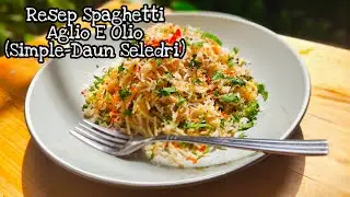 RESEP SPAGHETTI AGLIO E OLIO - DAUN SELEDRI (SIMPEL)