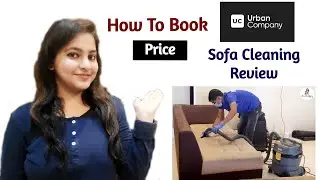 Urban Company Sofa Cleaning Review | How To Book Urban Company Service At Home | Joy Of Rims