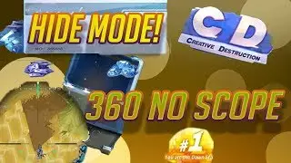 **HIDE MODE** INSANE 360 NO SCOPE FINAL KILL (Creative Destruction)