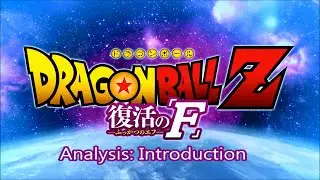 Dragon Ball Z Resurrection F Analysis Part 1: Introduction