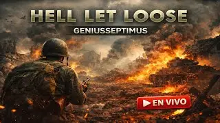 41# Tarde de Hell Let Loose. - Gameplay en Español