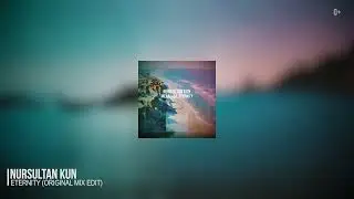 Nursultan Kun - Eternity [Beatlick]