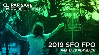 Par Save Playback - San Francisco Open 2019 - FPO