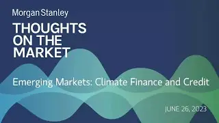 Emerging Markets: Climate Finance and Credit
