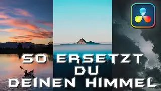 Himmel austauschen  - DAVINCI RESOLVE - Tutorial Deutsch