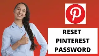 Change Pinterest Password | How to Reset Pinterest Password