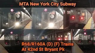 IND Subway: R68/R160A (D) & (F) Trains At 42nd St Bryant Pk